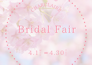4月限定！！ブライダルフェア
